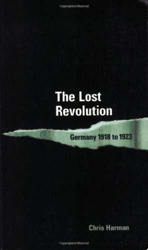 The Lost Revolution Germany 1918 To 1923 Chris Harman