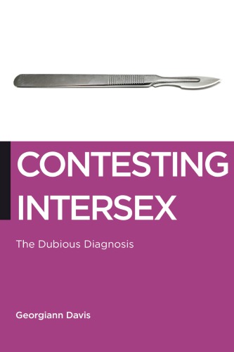 Contesting Intersex The Dubious Diagnosis Georgiann Davis