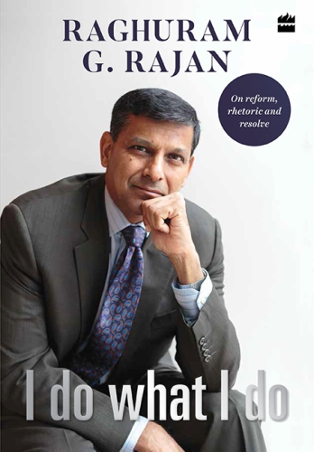 I Do What I Do Raghuram G Rajan