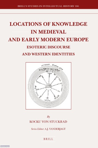 Locations Of Knowledge In Medieval And Early Modern Europe Esoteric Discourse And Western Identities Kocku Von Stuckrad