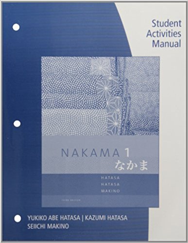 Student Activities Manual For Nakama 1 3rd Edition Yukiko Abe Hatasa