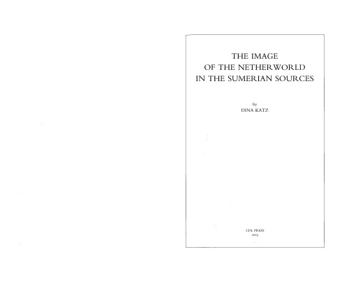 The Image Of The Netherworld In The Sumerian Sources Dina Katz