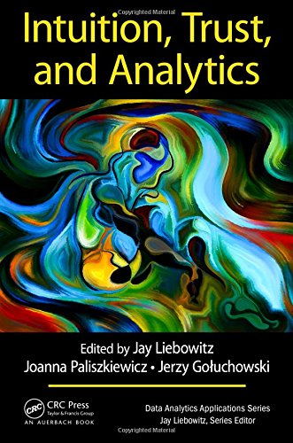 Intuition Trust And Analytics 1st Edition Jay Liebowitz Joanna Paliszkiewicz