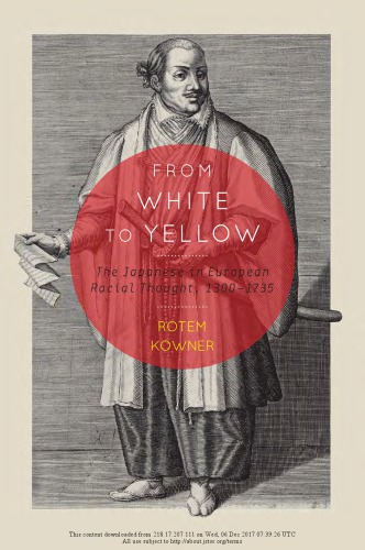 From White To Yellow The Japanese In European Racial Thought 13001735 Rotem Kowner