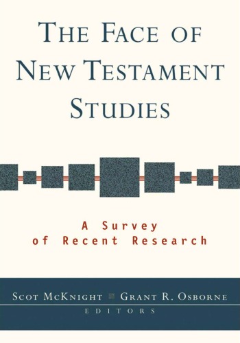 The Face Of New Testament Studies Scot Mcknight Grant R Osborne