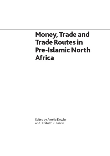 Money Trade And Trade Routes In Preislamic North Africa Amelia Dowler