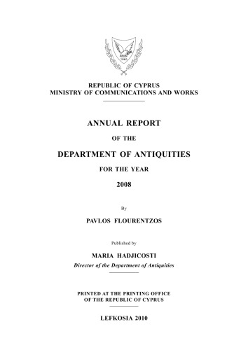 Annual Report Of The Department Of Antiquities For The Year 2008 Pavlos Flourentzos