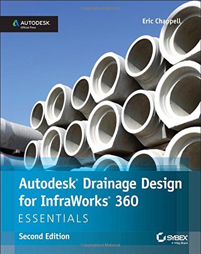 Autodesk Drainage Design For Infraworks 360 Essentials 2nd Edition Eric Chappell