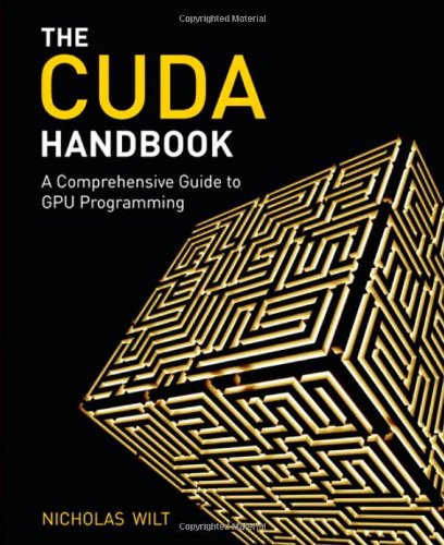 Cuda Handbook A Comprehensive Guide To Gpu Programming The 1st Edition Nicholas Wilt