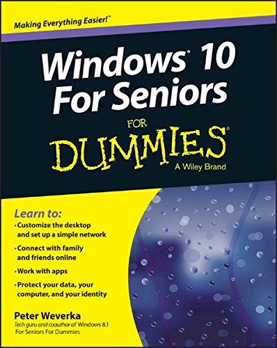 Windows 10 For Seniors For Dummies 1st Edition Peter Weverka