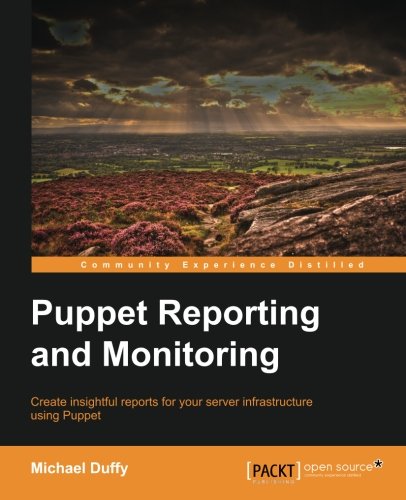 Puppet Reporting And Monitoring Michael Duffy