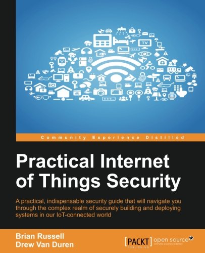 Practical Internet Of Things Security Brian Russell Drew Van Duren