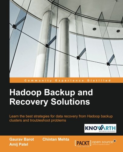 Hadoop Backup And Recovery Solutions Gaurav Barot Chintan Mehta