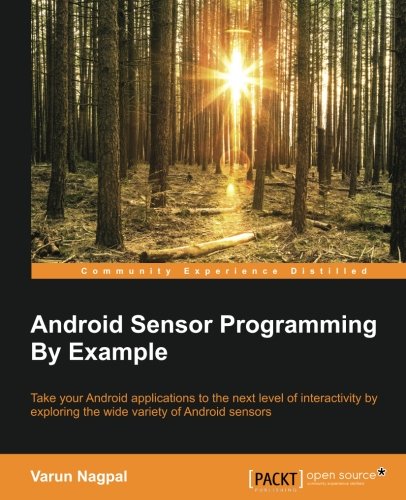 Android Sensor Programming By Example Varun Nagpal