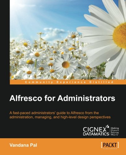 Alfresco For Administrators Vandana Pal