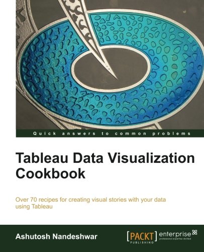 Tableau Data Visualization Cookbook Ashutosh Nandeshwar