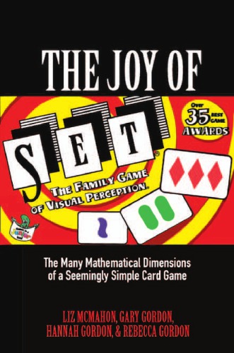 The Joy Of Set The Many Mathematical Dimensions Of A Seemingly Simple Card Game Liz Mcmahon