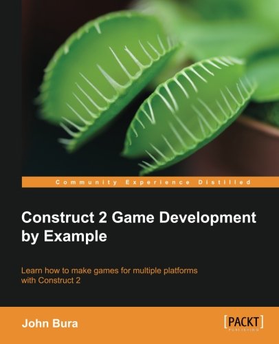 Construct 2 Game Development By Example John Bura