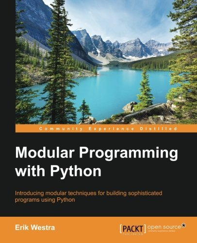 Modular Programming With Python Erik Westra