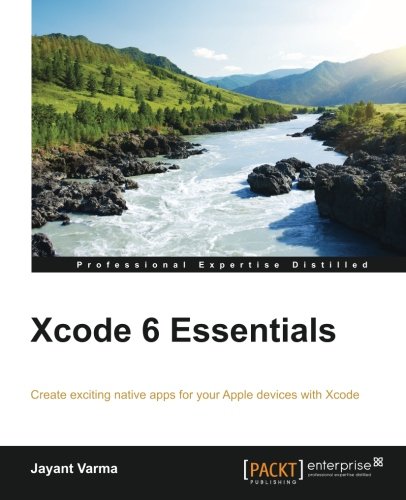 Xcode 6 Essentials Jayant Varma