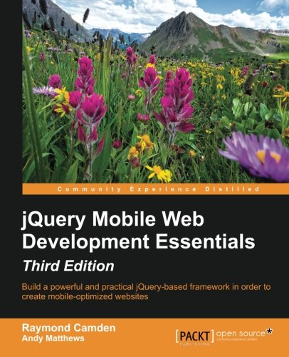 Jquery Mobile Web Development Essentials 3rd Raymond Camden Andy Matthews