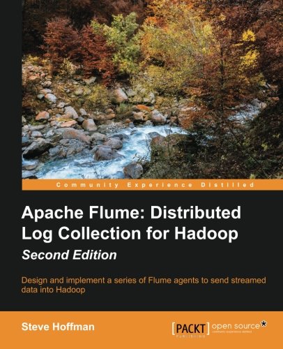 Apache Flume Distributed Log Collection For Hadoop 2nd Steve Hoffman