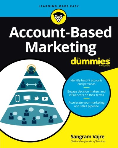 Accountbased Marketing For Dummies 1st Edition Sangram Vajre