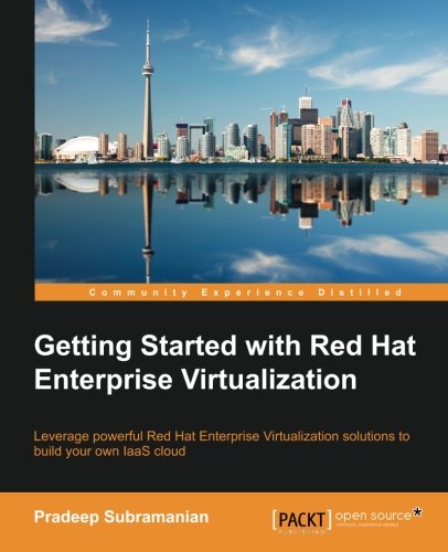 Getting Started With Red Hat Enterprise Virtualization Pradeep Subramanian