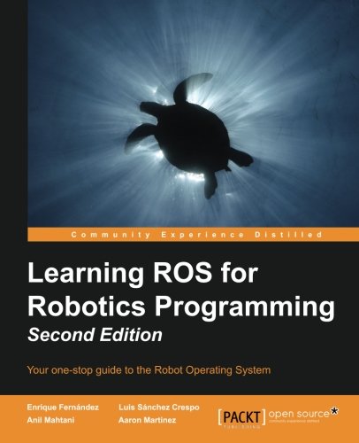 Learning Ros For Robotics Programming 2nd Aaron Martinez Romero