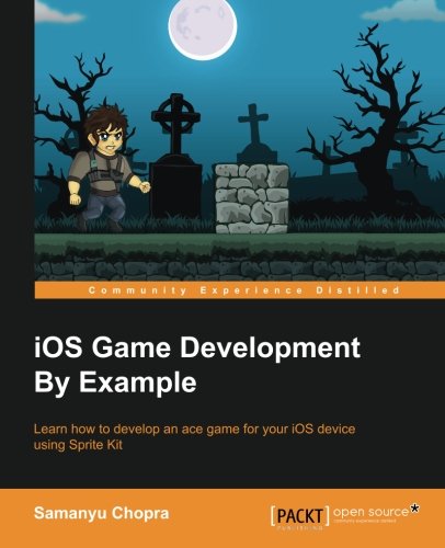 Ios Game Development By Example Samanyu Chopra