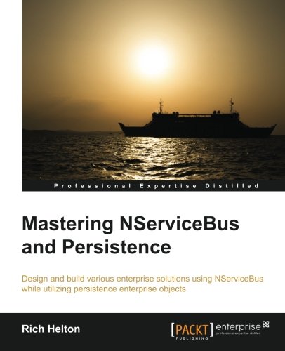 Learning Nservicebus Persistence Rich Helton