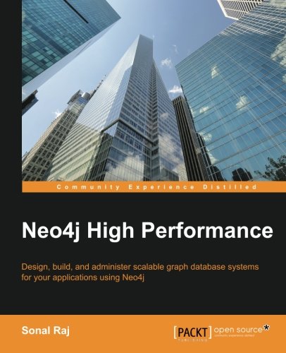 Neo4j High Performance Sonal Raj