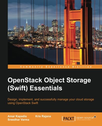 Openstack Object Storage Swift Essentials Amar Kapadia Kris Rajana