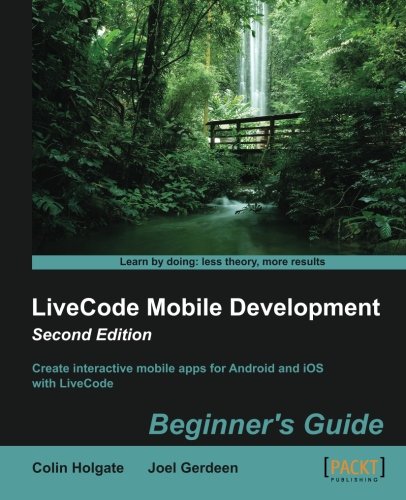 Livecode Mobile Development Beginners Guide 2nd Colin Holgate