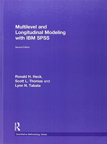 Multilevel And Longitudinal Modeling With Ibm Spss 2nd Edition Ronald H Heck