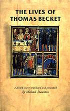 The Lives Of Thomas Becket Selected Sources Translated And Annotated Michael Staunton