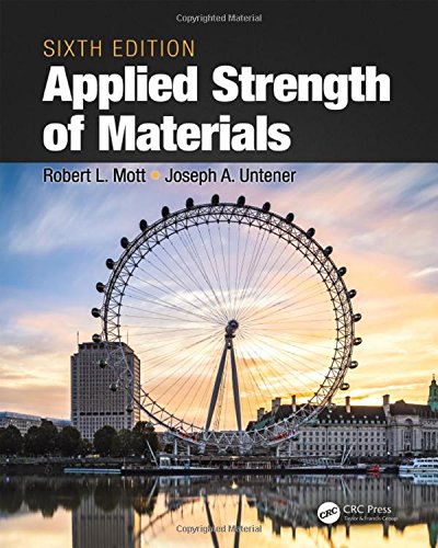 Applied Strength Of Materials 6th Robert L Mott Joseph A Untener