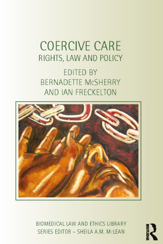 Coercive Care Rights Law And Policy Bernadette Mcsherry Ian Freckelton Eds