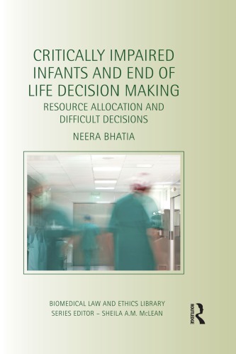 Critically Impaired Infants And End Of Life Decision Making Neera Bhatia
