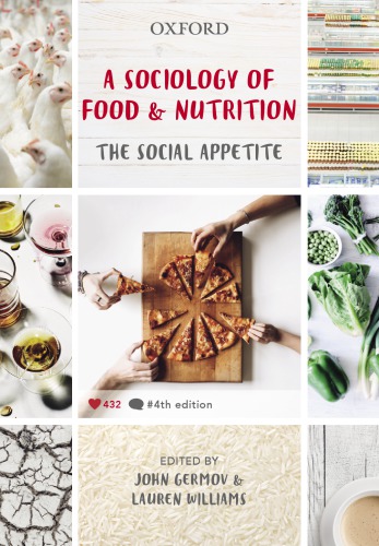A Sociology Of Food And Nutrition 4th Ed The Social Appetite 4th Edition John Germov
