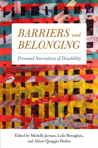Barriers And Belonging Personal Narratives Of Disability Michelle Jarman