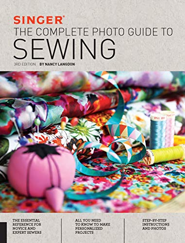 Singer The Complete Photo Guide To Sewing 3rd Edition Nancy Langdon