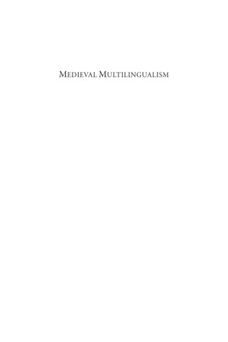 Medieval Multilingualism The Francophone World And Its Neighbours Christopher Kleinhenz Keith Busby