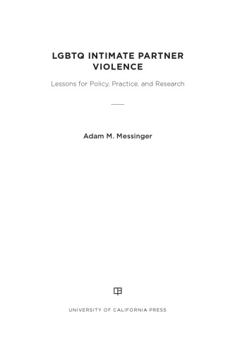 Lgbtq Intimate Partner Violence Lessons For Policy Practice And Research Adam M Messinger