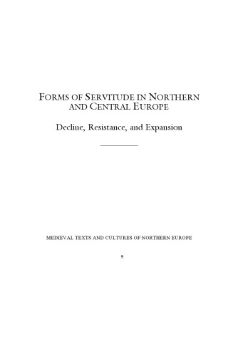 Forms Of Servitude In Northern And Central Europe Decline Resistance And Expansion Paul Freedman Monique Bourin