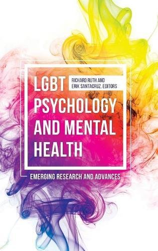 Lgbt Psychology And Mental Health Emerging Research And Advances Richard Ruth