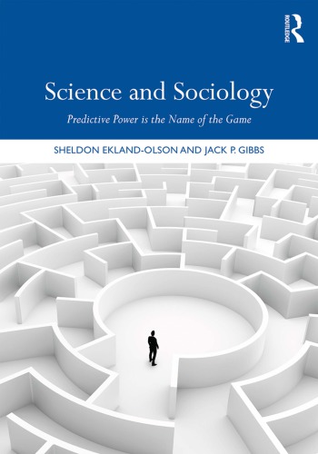 Science And Sociology Predictive Power Is The Name Of The Game Sheldon Eklandolson Jack P Gibbs