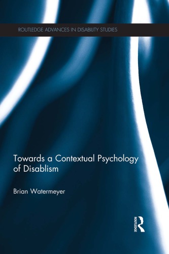 Towards A Contextual Psychology Of Disablism Brian Watermeyer