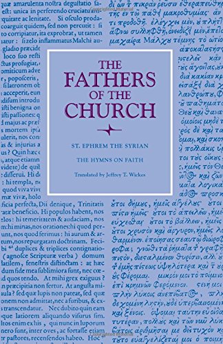 The Hymns On Faith Ephrem The Syrian Jeffrey Wickes