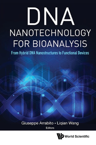 Dna Nanotechnology For Bioanalysis From Hybrid Dna Nanostructures To Functional Devices Arrabito Giuseppe